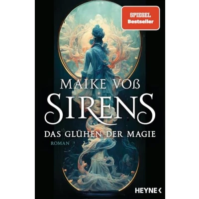 Abbildung von Sirens Das Glühen der Magie: Mit farbig gestaltetem Buchschnitt nur in limitierter Erstauflage gedruckten Ausgabe Roman (Sirens Reihe, Band 1)