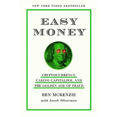 Abbildung von Easy Money: Cryptocurrency, Casino Capitalism, and the Golden Age of Fraud