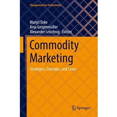 Abbildung von Commodity Marketing: Strategies, Concepts, and Cases (Management for Professionals)