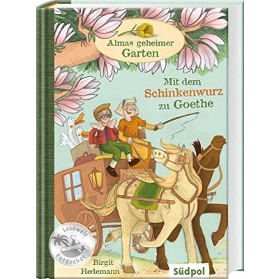 Abbildung von Almas geheimer Garten Mit dem Schinkenwurz zu Goethe