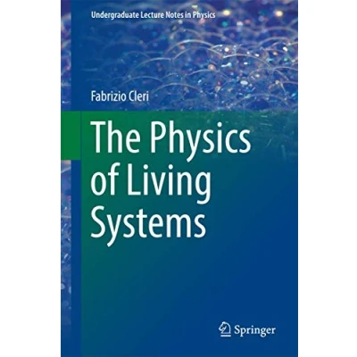 Abbildung von The Physics of Living Systems (Undergraduate Lecture Notes in Physics)