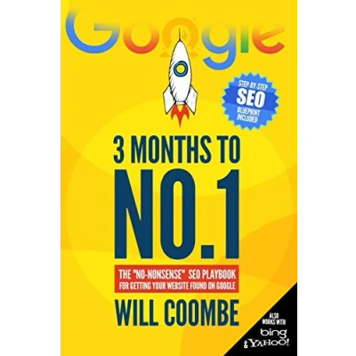 Abbildung von 3 Months to No.1: The &quot;No Nonsense&quot; SEO Playbook for Getting Your Website Found on Google