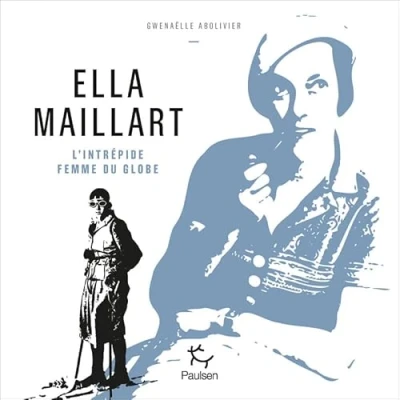 Abbildung von Ella Maillart L&#039;intrépide femme du globe