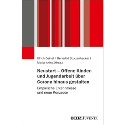 Abbildung von Neustart Offene Kinder und Jugendarbeit über Corona hinaus gestalten: Empirische Erkenntnisse neue Konzepte