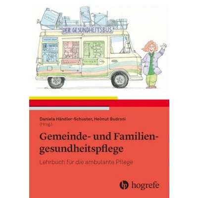 Abbildung von Gemeinde und Familiengesundheitspflege: Lehrbuch für die ambulante Pflege