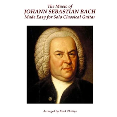 Abbildung von The Music of Johann Sebastian Bach Made Easy for Solo Classical Guitar