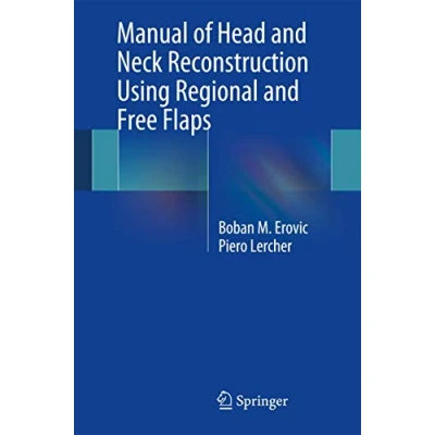 Abbildung von Manual of Head and Neck Reconstruction Using Regional Free Flaps