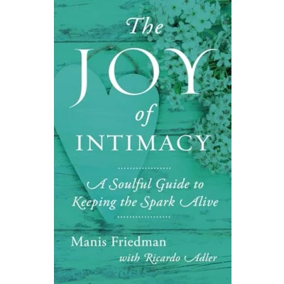 Abbildung von The Joy of Intimacy: A Soulful Guide to Love, Sexuality, and Marriage