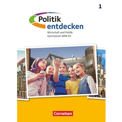 Abbildung von Politik entdecken Gymnasium Nordrhein Westfalen Neubearbeitung Band 1: Schulbuch
