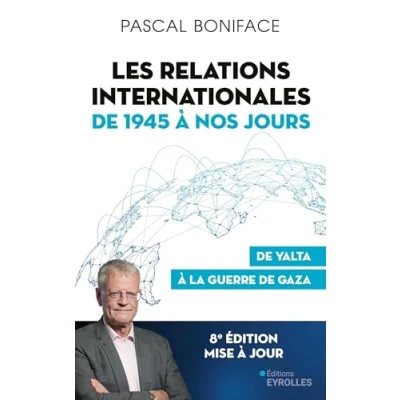 Abbildung von Les relations internationales de 1945 à nos jours: Yalta la guerre Gaza
