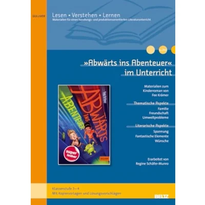Abbildung von »Abwärts ins Abenteuer« im Unterricht: differenzierte Materialien zum Kinderroman von Fee Krämer (Klassenstufe 3 4, mit Kopiervorlagen)