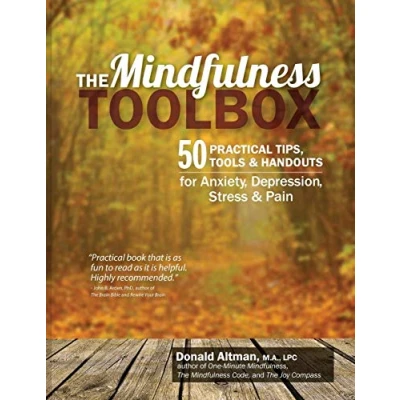 Abbildung von The Mindfulness Toolbox: 50 Practical Tips, Tools &amp; Handouts for Anxiety, Depression, Stress Pain