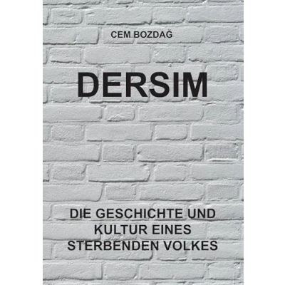 Abbildung von Dersim: Die Geschichte und Kultur eines sterbenden Volkes