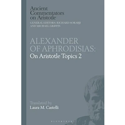 Abbildung von Alexander of Aphrodisias: on Aristotle Topics 2 (Ancient Commentators Aristotle)