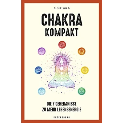 Abbildung von Chakra kompakt: Die 7 Geheimnisse zu mehr Lebensenergie