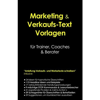 Abbildung von Marketing &amp; Verkaufs Text Vorlagen für Trainer, Coaches Berater: “Anleitung und Werbetexte schreiben inklusive Textideen Headline Beispiele