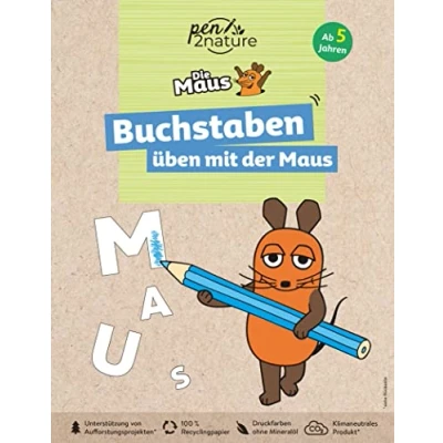 Abbildung von Buchstaben üben mit der Maus. Nachhaltiges Vorschulbuch Für Kinder ab 5 Jahren: Das Alphabet, Wörter und Schreiben lernen. kleine Fans Sendung Maus (pen2nature Die Maus)