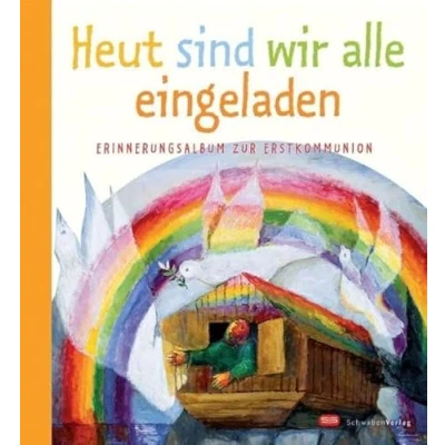 Abbildung von Heut sind wir alle eingeladen: Erinnerungsalbum zur Erstkommunion. Mit Bildern von Sieger Köder