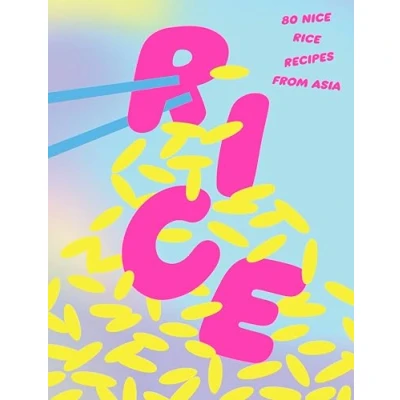 Abbildung von Rice: 80 Nice Rice Recipes from Asia: Asia