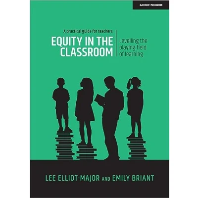Abbildung von Equity in education: Levelling the playing field of learning a practical guide for teachers