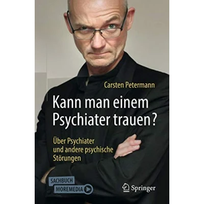 Abbildung von Kann man einem Psychiater trauen?: Über und andere psychische Störungen
