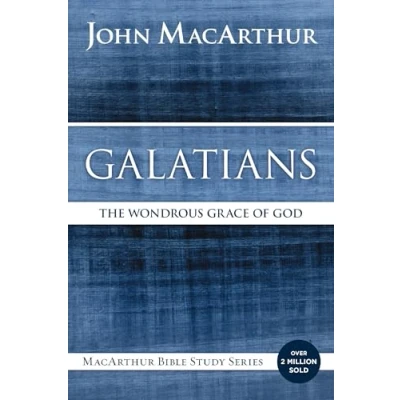 Abbildung von Galatians: The Wondrous Grace of God (MacArthur Bible Studies)