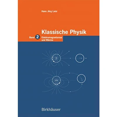 Abbildung von Klassische Physik: Band 2: Elektromagnetismus Und Wärme (German Edition)