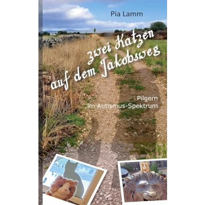 Abbildung von Zwei Katzen auf dem Jakobsweg: Pilgern im Autismus Spektrum (Katzen Camino, Band 2)