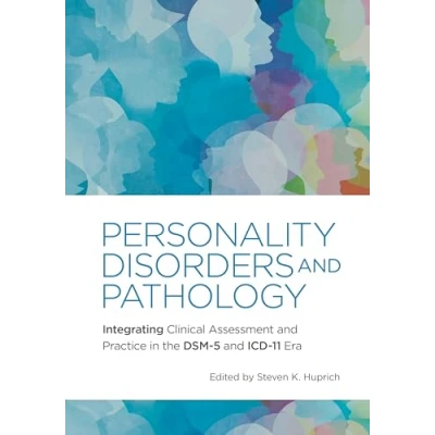 Abbildung von Personality Disorders and Pathology: Integrating Clinical Assessment Practice in the DSM 5 ICD 11 Era