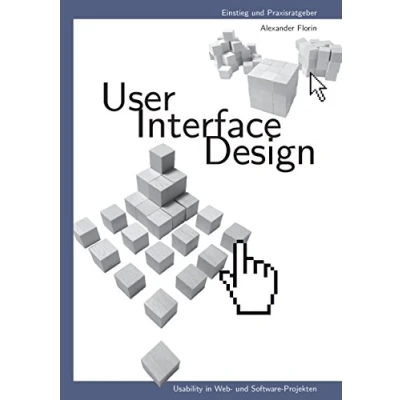 Abbildung von User Interface Design: Usability in Web und Software Projekten