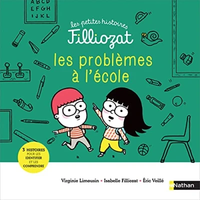 Abbildung von les petites histoires Filliozat tome 6 Problèmes à l&#039;école ! (06): 3 pour identifier et résoudre