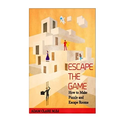 Abbildung von Escape the Game: How to Make Puzzles and Rooms
