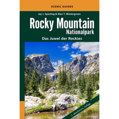 Abbildung von Rocky Mountain Nationalpark: Das Juwel der Rockies. Reiseführer Colorado USA 138 Farbfotos Hardcover (Scenic Guides)