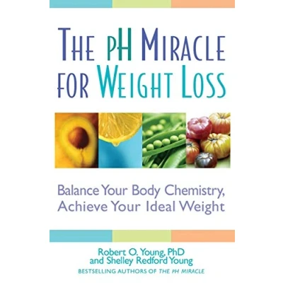 Abbildung von The pH Miracle for Weight Loss: Balance Your Body Chemistry, Achieve Ideal