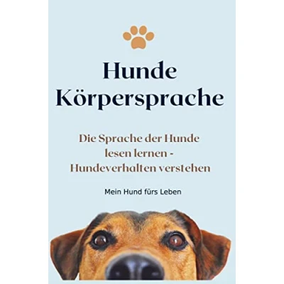 Abbildung von Körpersprache Hunde: Hundeverhalten verstehen Die Sprache der Hunde lesen lernen