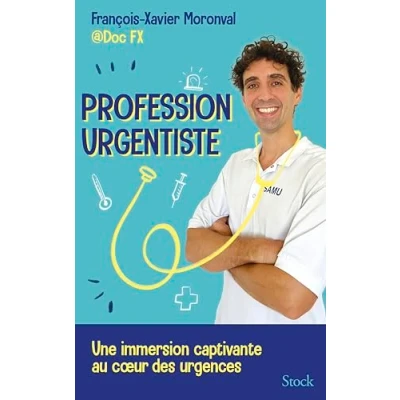 Abbildung von Profession urgentiste: Une immersion captivante au c ur des urgences