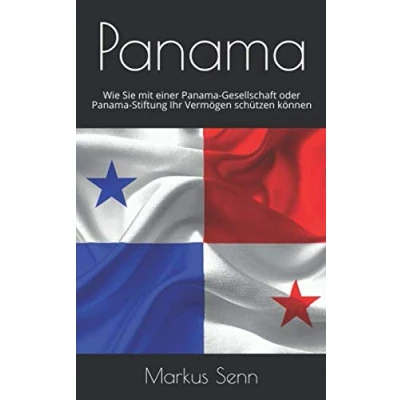 Abbildung von Panama: Wie Sie mit einer Panama Gesellschaft oder Stiftung Ihr Vermögen schützen können