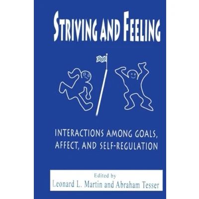 Abbildung von Striving and Feeling: Interactions Among Goals, Affect, Self regulation