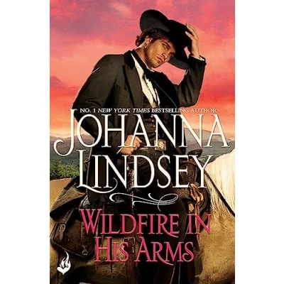 Abbildung von Wildfire in His Arms: a dangerous gunfighter falls for beautiful outlaw this compelling historical romance from the legendary bestseller