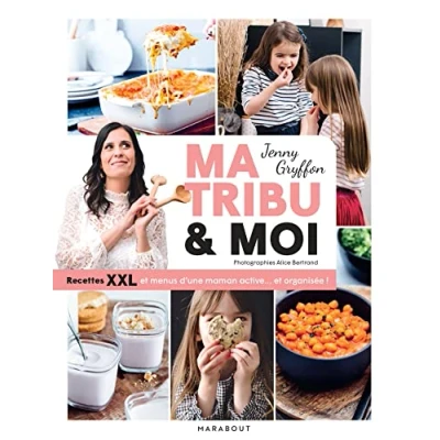 Abbildung von Ma tribu et moi recettes XXL Menus d&#039;une maman active... organisée !: &amp; active