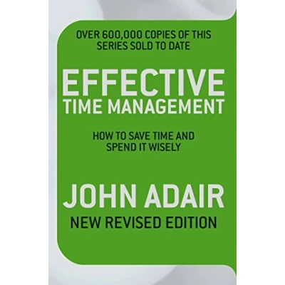 Abbildung von Effective time Management (Revised edition): How to save and spend it wisely