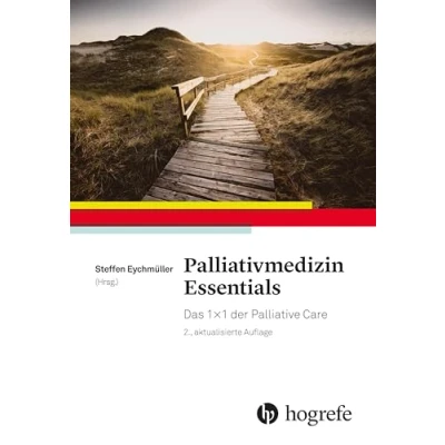Abbildung von Palliativmedizin Essentials: Das 1x1 der Palliative Care