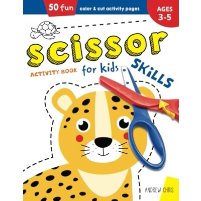 Abbildung von Scissor Skills Activity Book for Kids Ages 3 5: A Cutting Practice Preschool Workbook Toddlers and with 50 Color &amp; Cut Designs 3,4,5