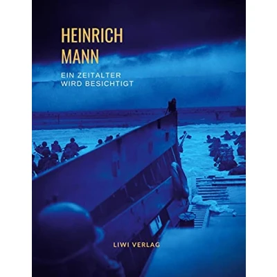 Abbildung von Heinrich Mann: Ein Zeitalter wird besichtigt. Vollständige Neuausgabe