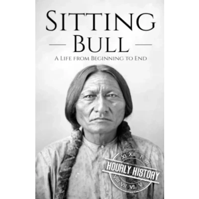 Abbildung von Sitting Bull: A Life from Beginning to End (Native American History)