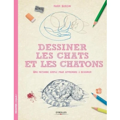 Abbildung von dessiner les chats et chatons : Une méthode simple pour apprendre à