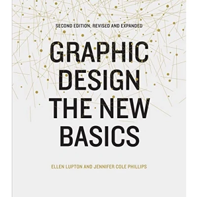 Abbildung von Graphic Design: The New Basics (Second Edition, Revised and Expanded)