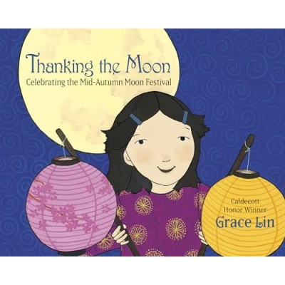 Abbildung von Thanking the Moon: Celebrating Mid Autumn Moon Festival
