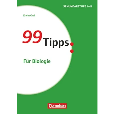 Abbildung von 99 Tipps Praxis Ratgeber Schule Für die Sekundarstufe I und II: Biologie Buch