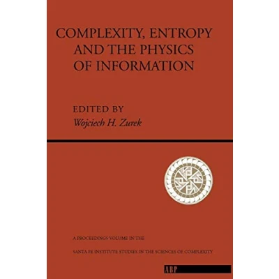 Abbildung von Complexity, Entropy and the Physics of Information: Proceedings 1988 Workshop on Entropy, Information Held (Santa Fe Institute Series)